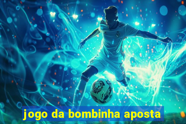 jogo da bombinha aposta